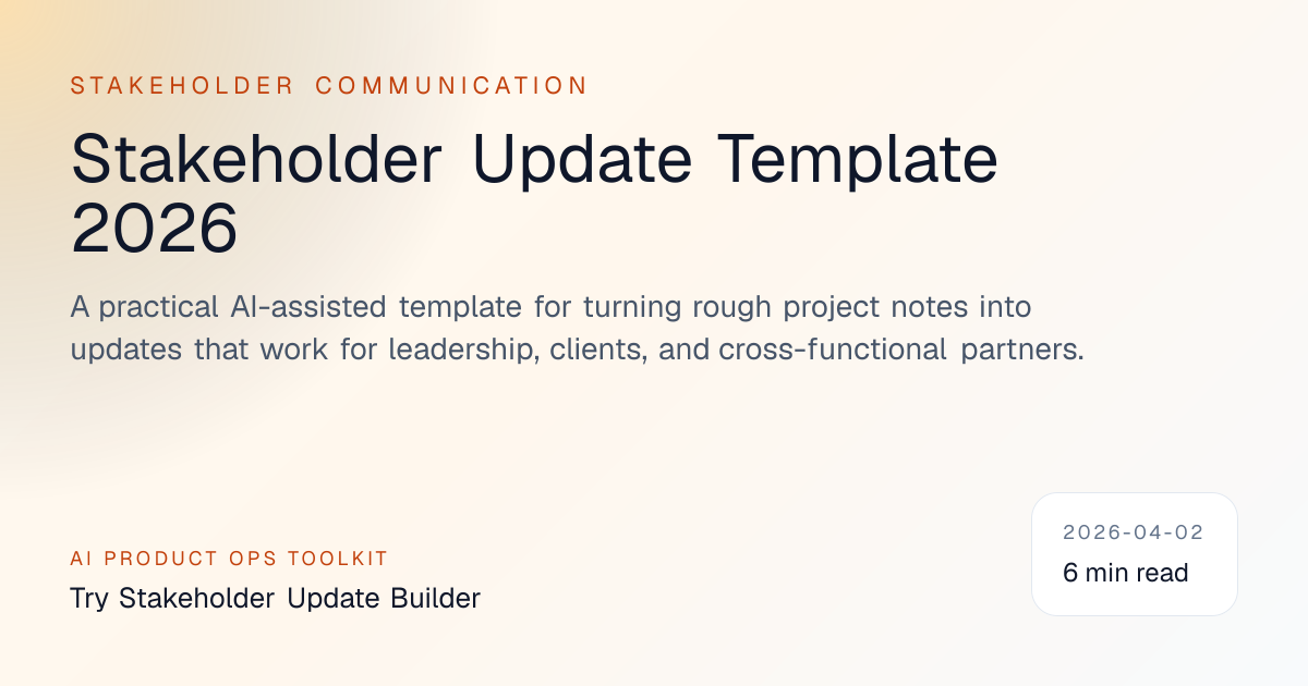 Stakeholder Update Template 2026 | AI Product Ops Toolkit